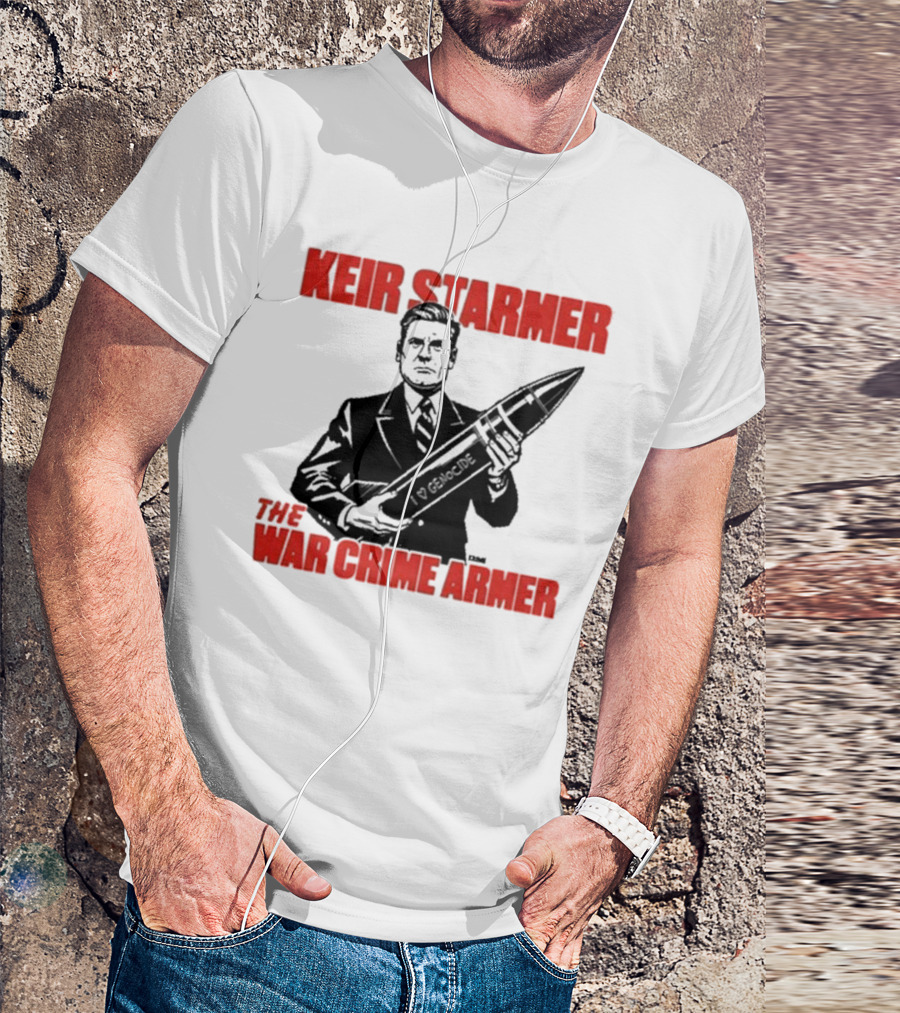 Keir Starmer The War Crime Armer I Love Genocide T-Shirt