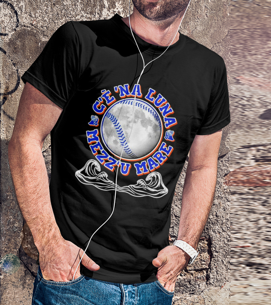 C'è 'Na Luna Mezz'u Mare Baseball New York Mets T-Shirt