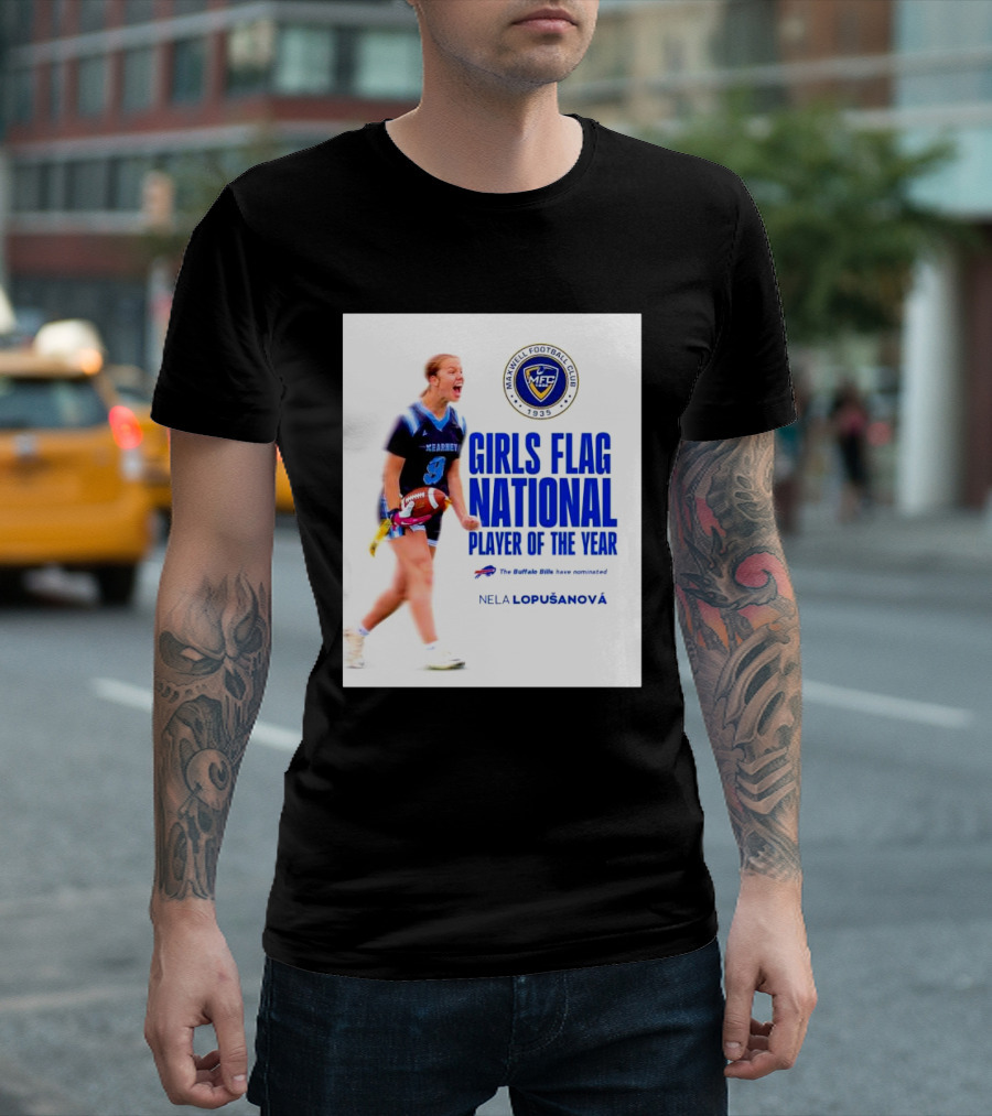 Merrill Football Club Girls Flag National Player of the Year Nela Lopusanova Buffalo Bills Nomination T-Shirt