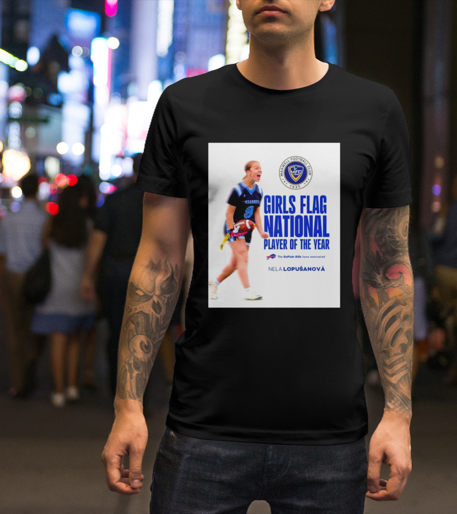 Merrill Football Club Girls Flag National Player Of The Year Nela Lopusanova Buffalo Bills Nomination T-Shirt