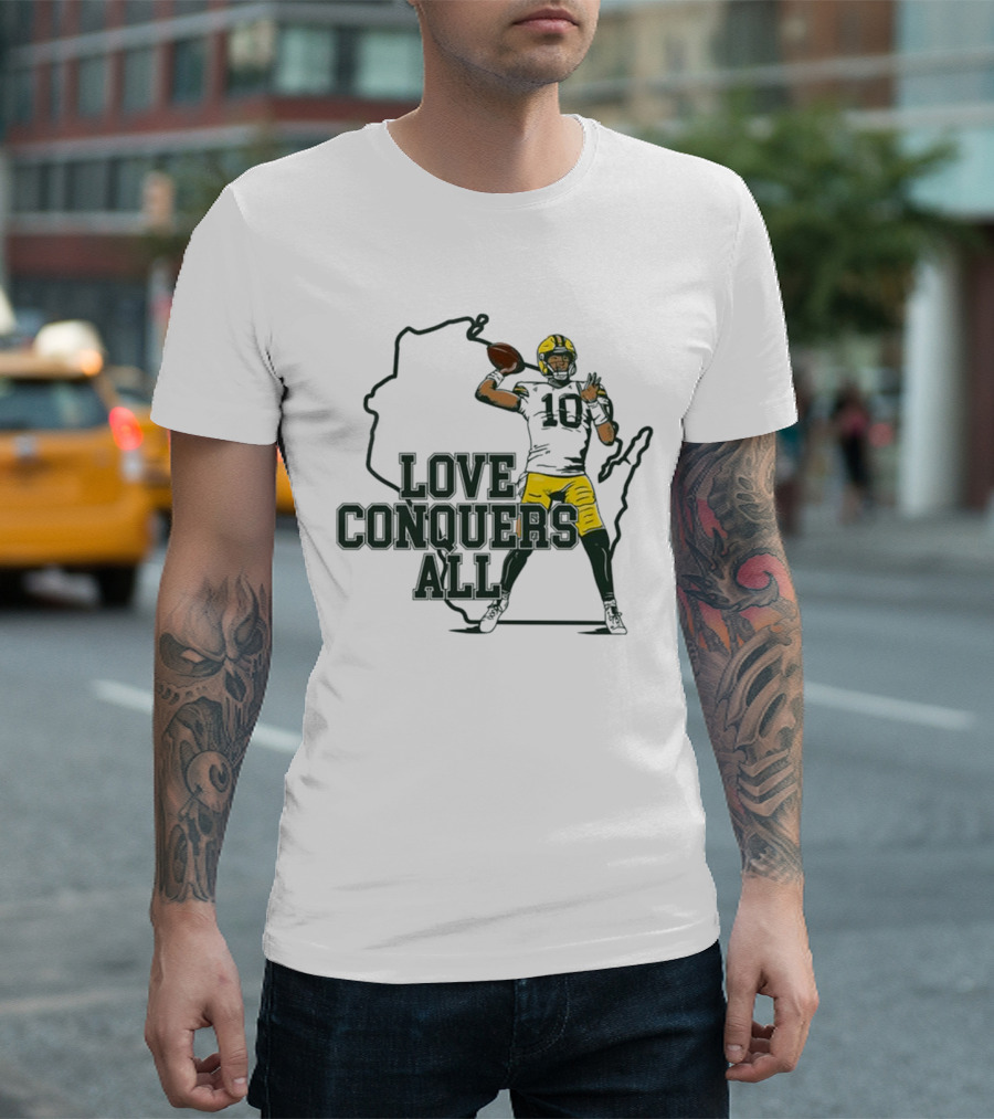 Love Conquers All 2025 Green Bay Quarterback Victory T-Shirt