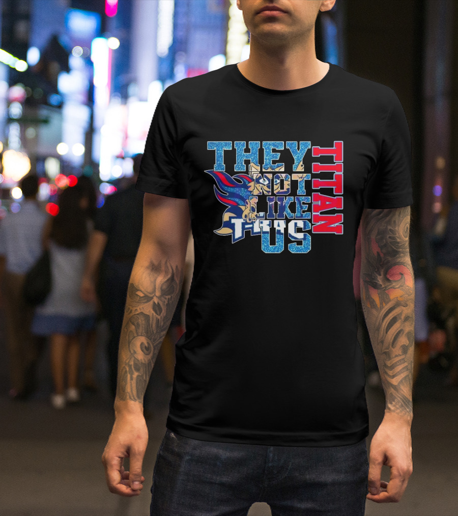 Glitter Tennessee Titans They Not Like Us Titan 2025 T-Shirt