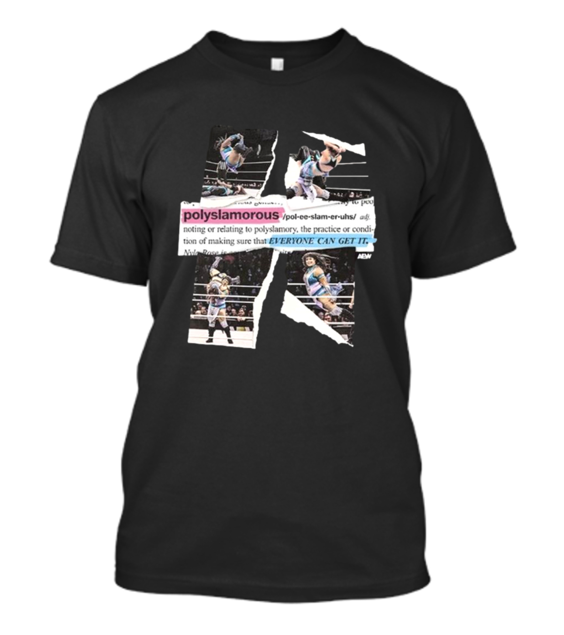 Polyslamorous Everyone Can Get It Nyla Rose AEW Wrestling Action T-Shirt