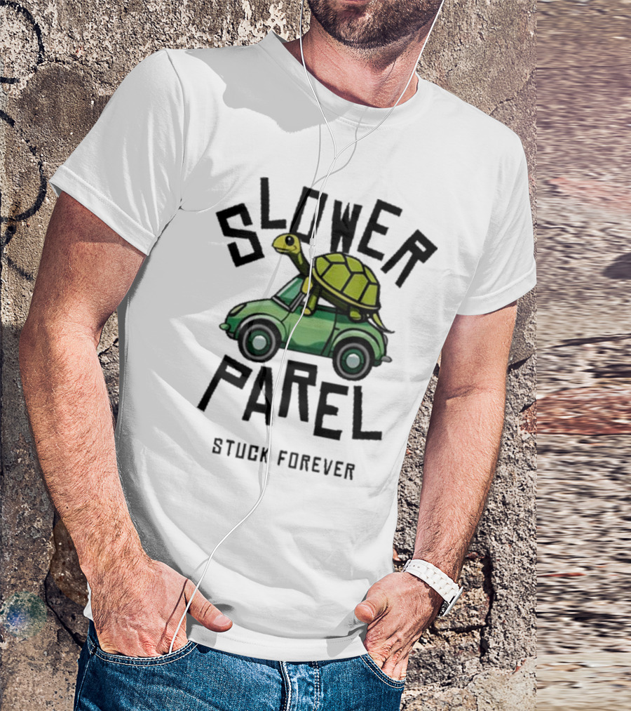 Slower Parel Turtle Car Stuck Forever T-Shirt