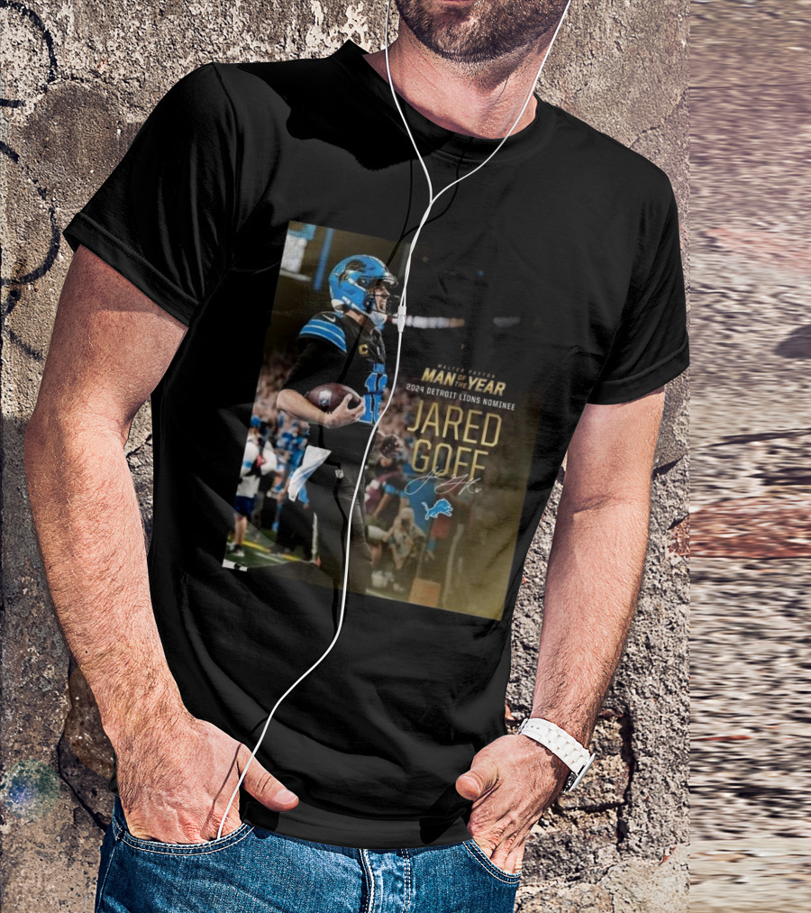 Walter Payton Man Of The Year 2024 Detroit Lions Nominee Jared Goff Signature T-Shirt