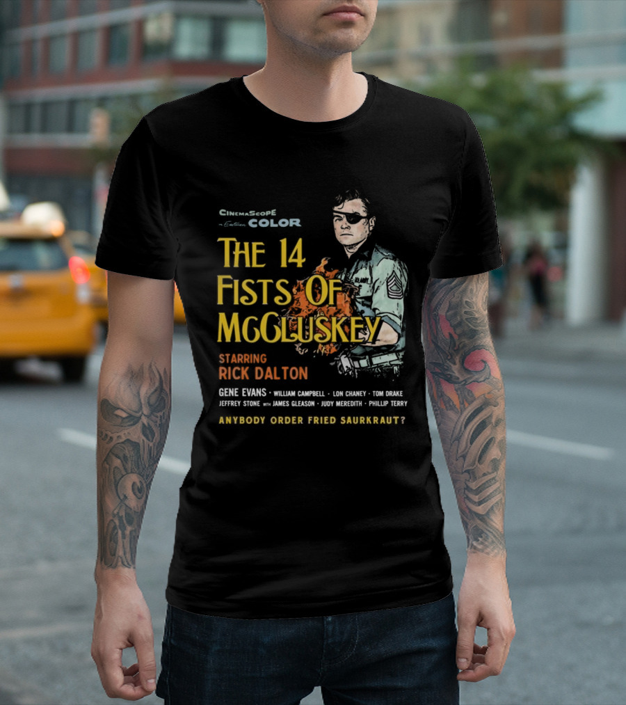 CinemaScope Color The 14 Fists of McCluskey Starring Rick Dalton Anybody Order Fried Sauerkraut? T-Shirt