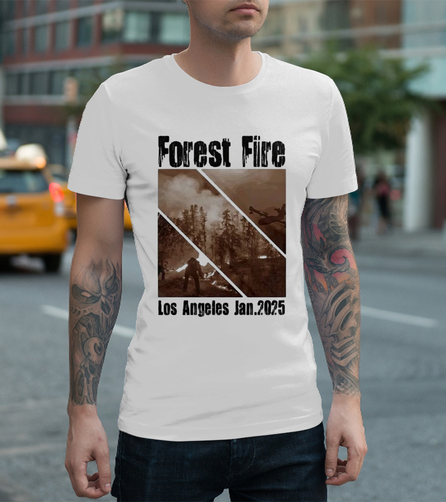 Forest Fire Los Angeles Jan 2025 T-Shirt