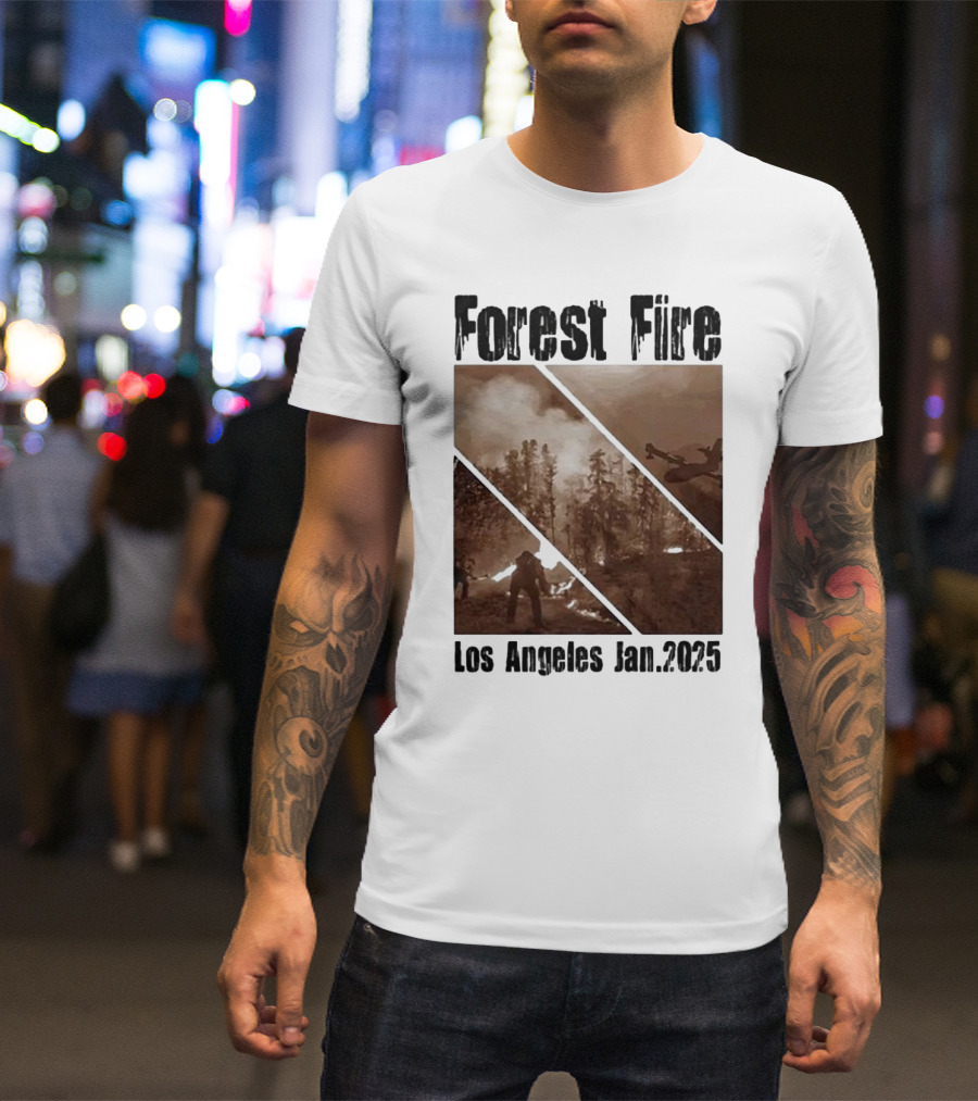 Forest Fire Los Angeles Jan 2025 T-Shirt
