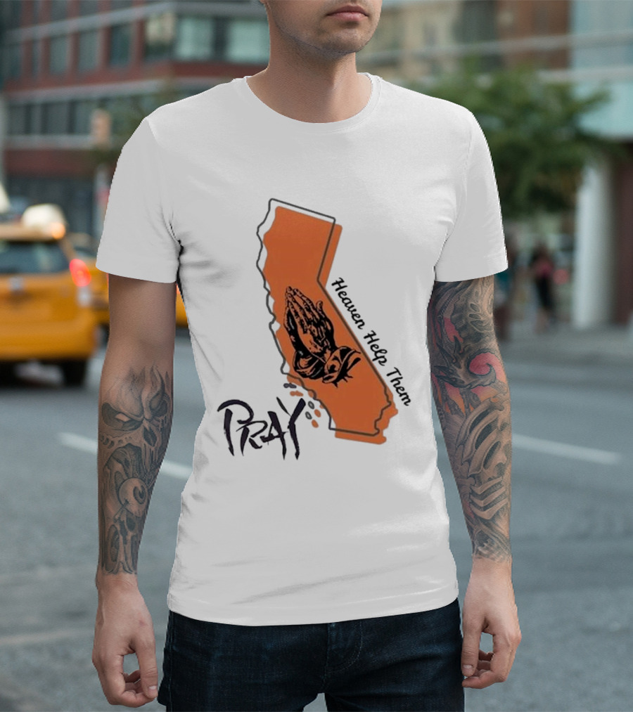 Pray Heaven Help Them California Map Los Angeles T-Shirt