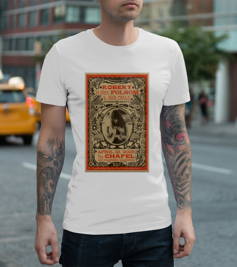 Robert Lester Folsom and Sun Child Live at The Chapel San Francisco April 13 2025 T-Shirt