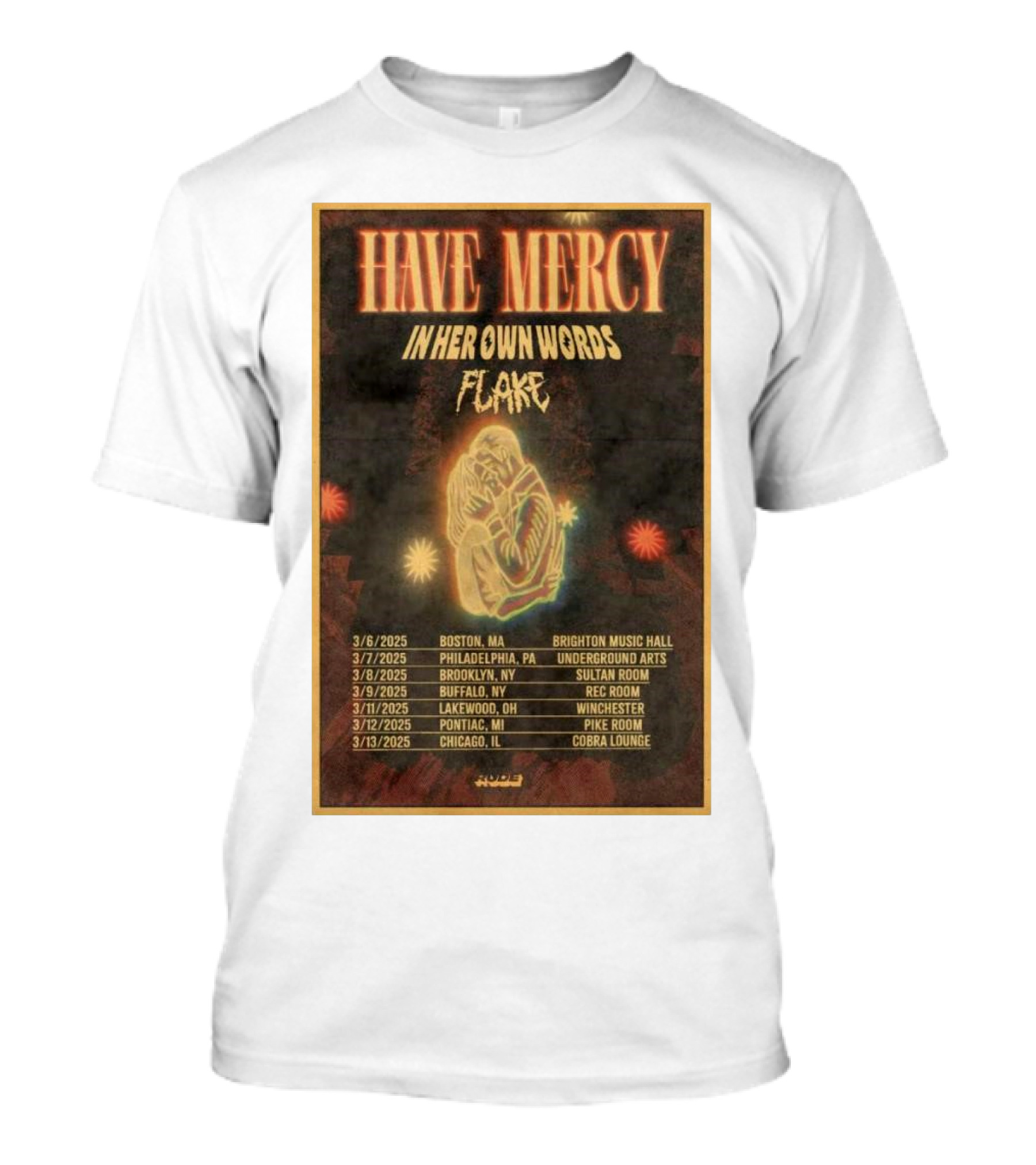 Have Mercy In Her Own Words Flake 2025 Tour Boston Philadelphia Brooklyn Buffalo Lakewood Pontiac Chicago T-Shirt