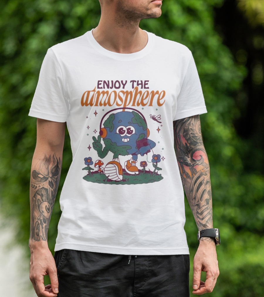 ENJOY THE ATMOSPHERE Planet Earth Listening To Music T-Shirt