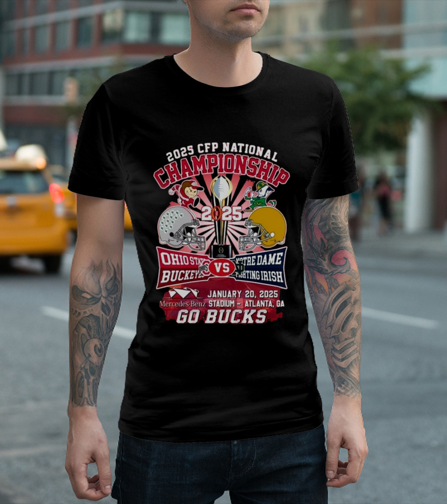 2025 CFP National Championship Ohio State Buckeyes Vs Notre Dame Fighting Irish January 20 Mercedes-Benz Stadium Atlanta GA Go Bucks T-Shirt