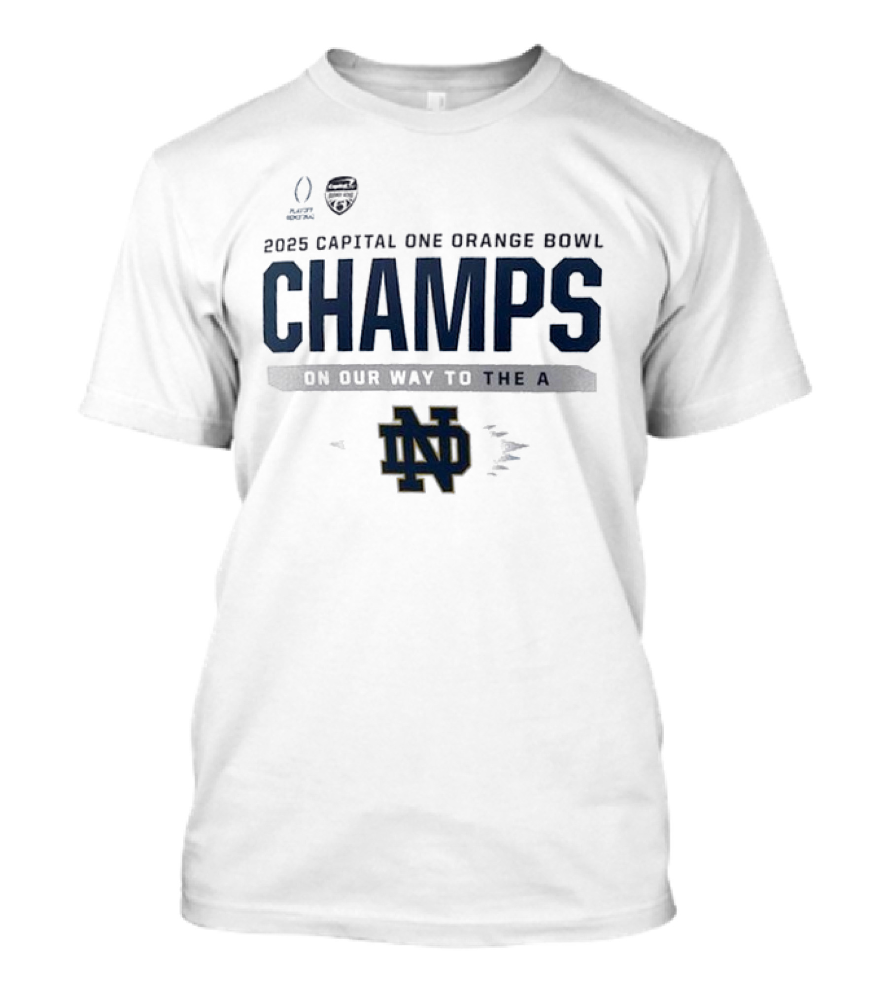 Notre Dame Fighting Irish 2025 Capital One Orange Bowl Champs On Our Way To The A T-Shirt