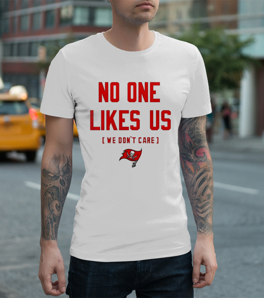 Tampa Bay Buccaneers No One Likes Us We Don’t Care Flag T-Shirt