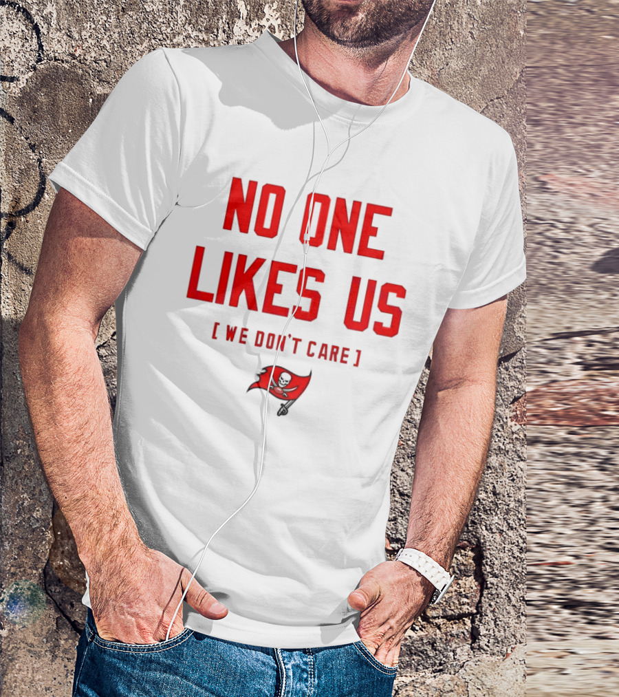 Tampa Bay Buccaneers No One Likes Us We Don’t Care Flag T-Shirt