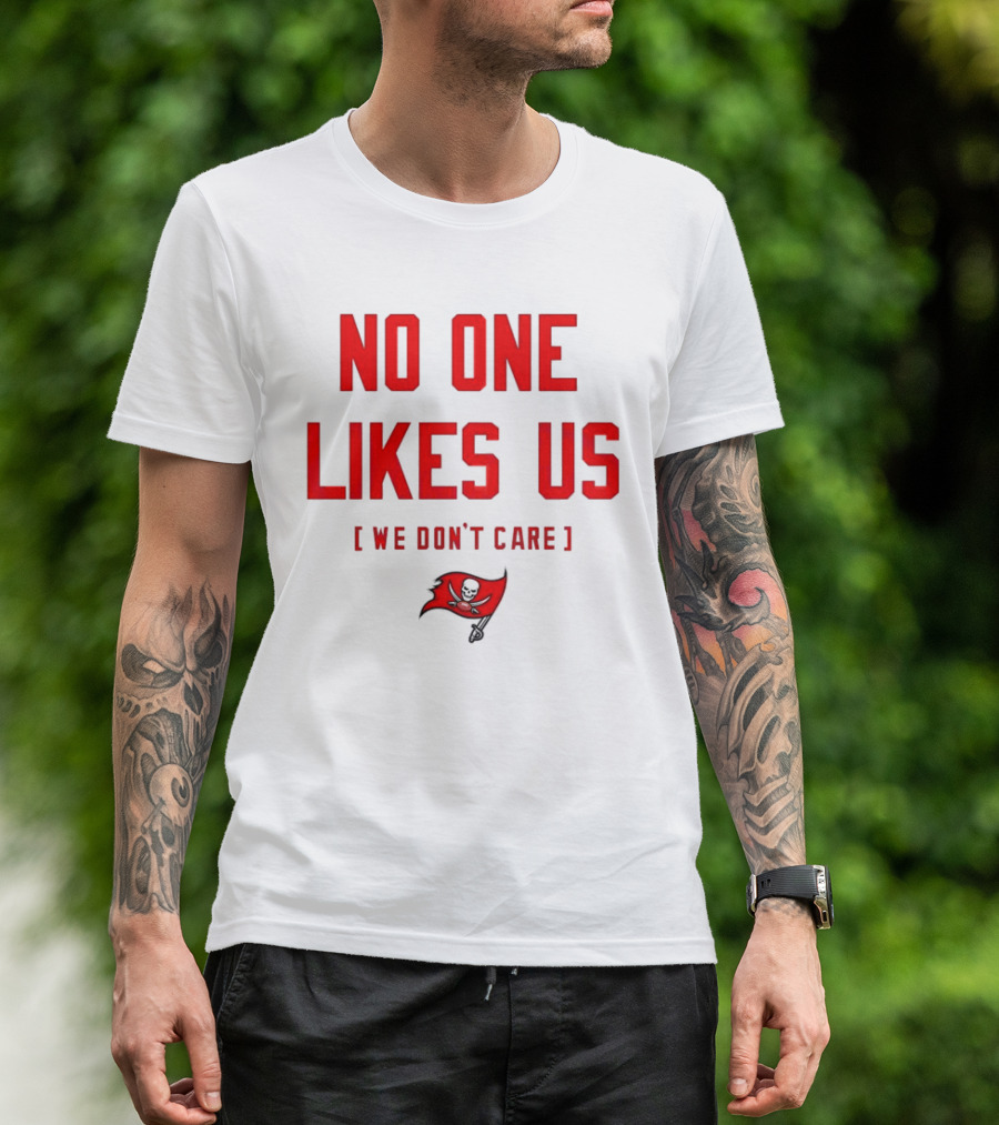 Tampa Bay Buccaneers No One Likes Us We Don’t Care Flag T-Shirt