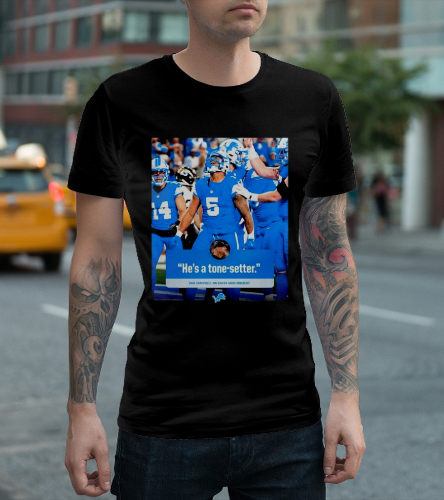 Detroit Lions Football Dan Campbell on David Montgomery He's a Tone-Setter T-Shirt