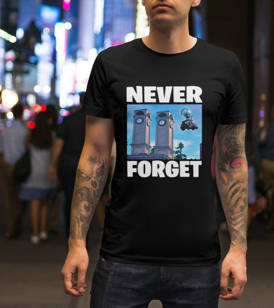 NEVER FORGET TWIN TILTED TOWERS FORTNITE CLOCK TOWER IMAGE QUADCRASHER T-Shirt