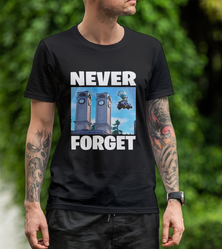 NEVER FORGET TWIN TILTED TOWERS FORTNITE CLOCK TOWER IMAGE QUADCRASHER T-Shirt