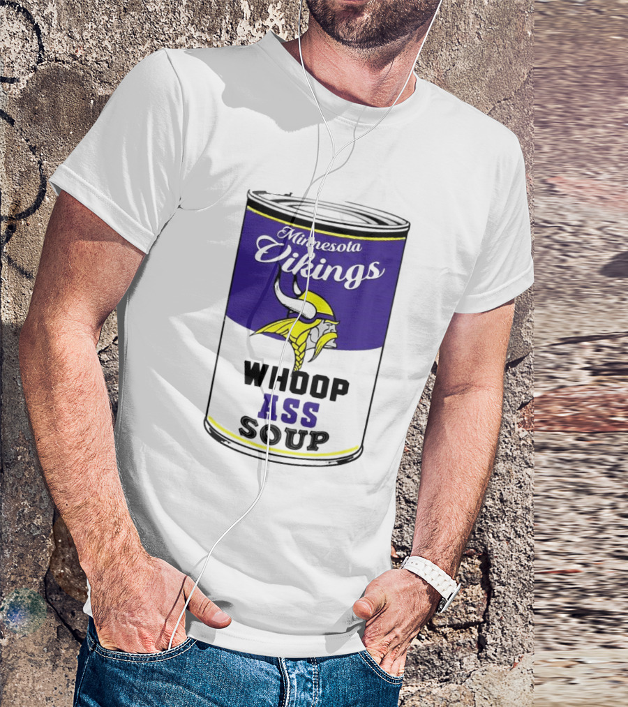 Minnesota Vikings Whoop Ass Soup Can T-Shirt