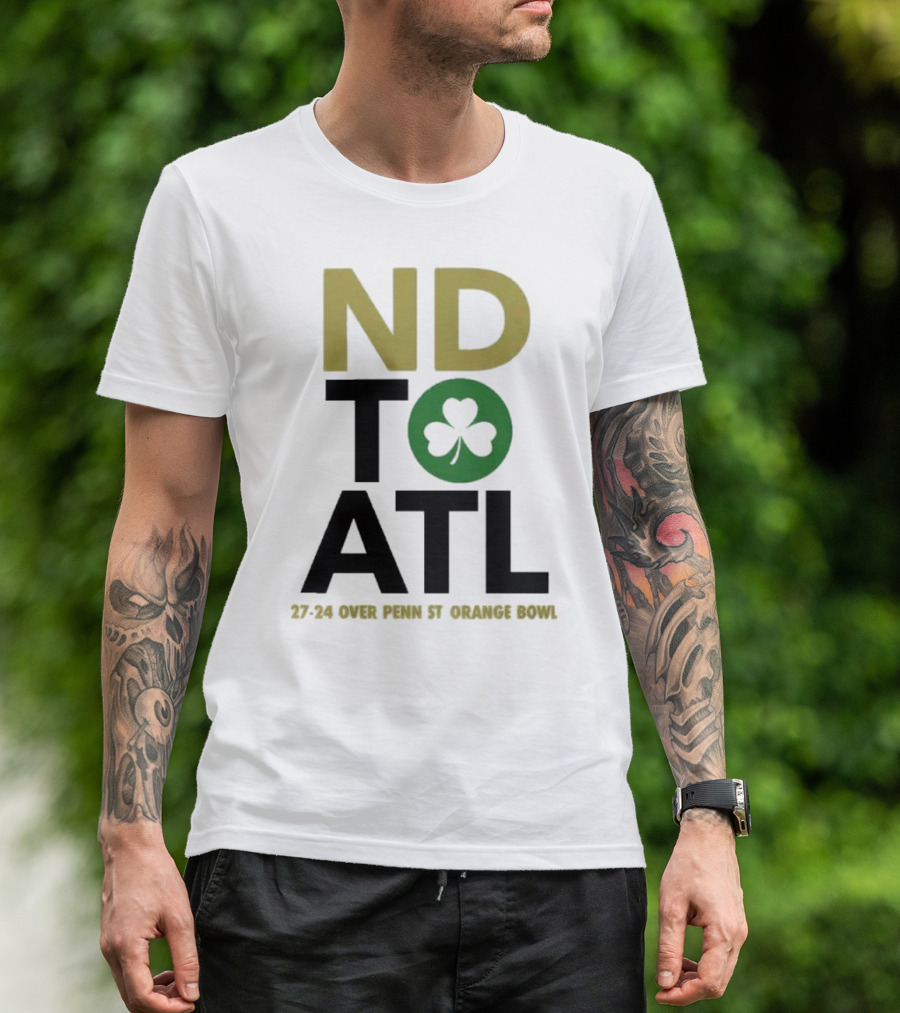 Notre Dame Football ND To ATL 27-24 Over Penn St Orange Bowl 2025 T-Shirt