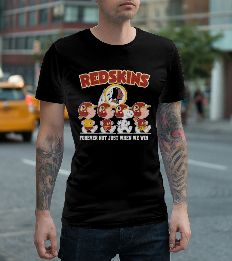 Redskins Forever Not Just When We Win Peanuts Characters Walking T-Shirt