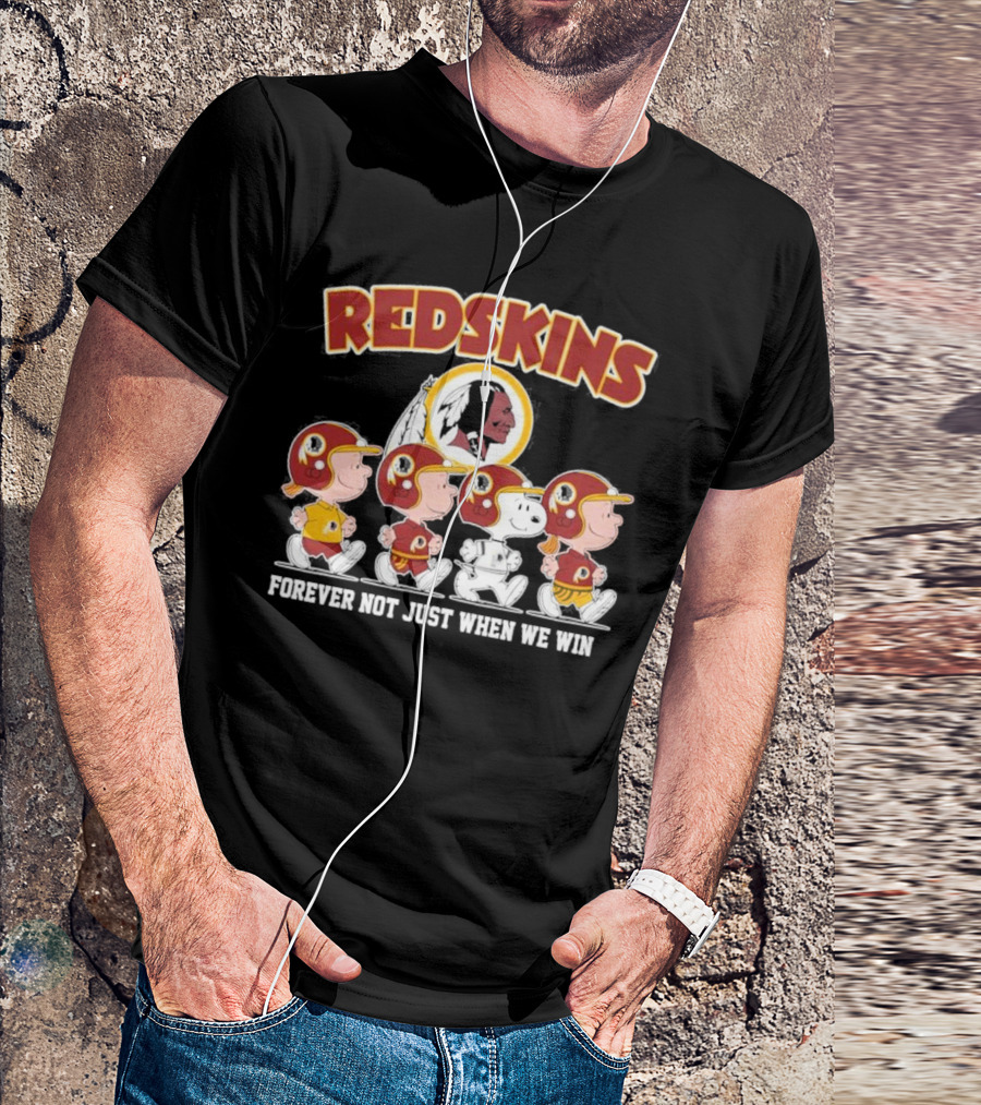 Redskins Forever Not Just When We Win Peanuts Characters Walking T-Shirt