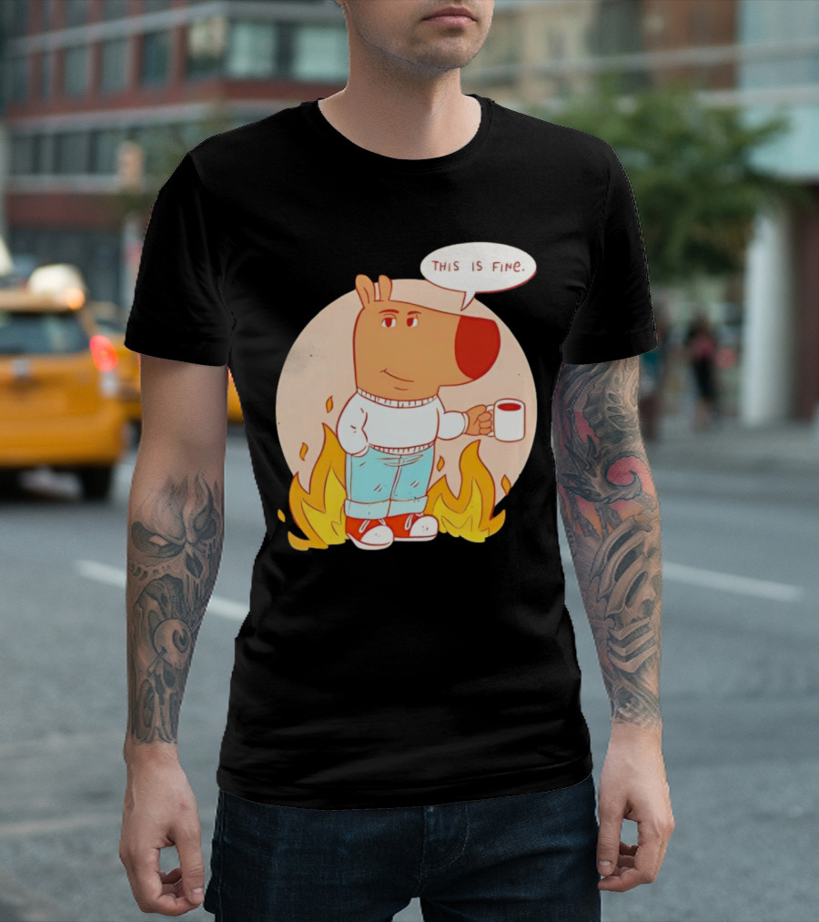 Chill Guy This Is Fine Dog Meme Coffee Fire T-Shirt