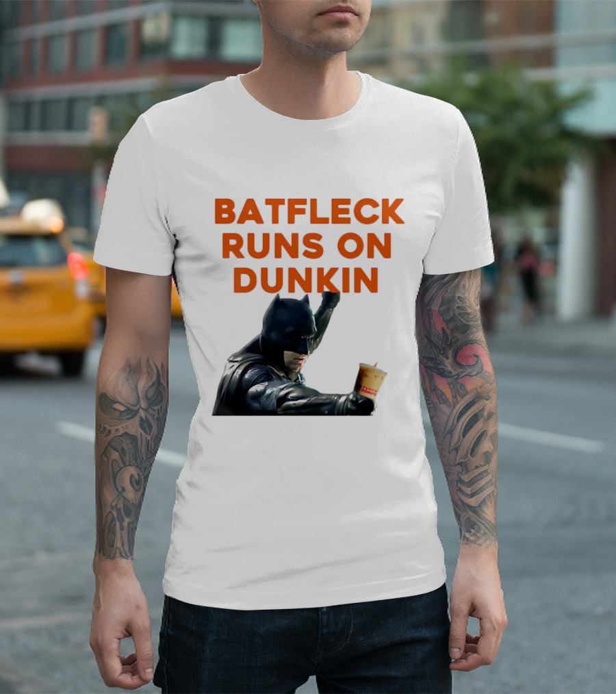 BATFLECK RUNS ON DUNKIN BATMAN COFFEE T-Shirt