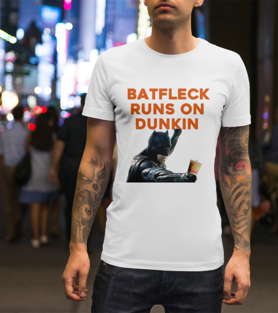 BATFLECK RUNS ON DUNKIN BATMAN COFFEE T-Shirt