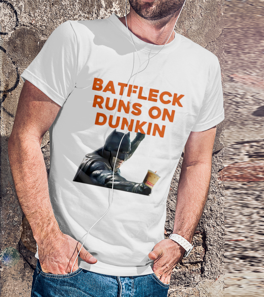 BATFLECK RUNS ON DUNKIN BATMAN COFFEE T-Shirt