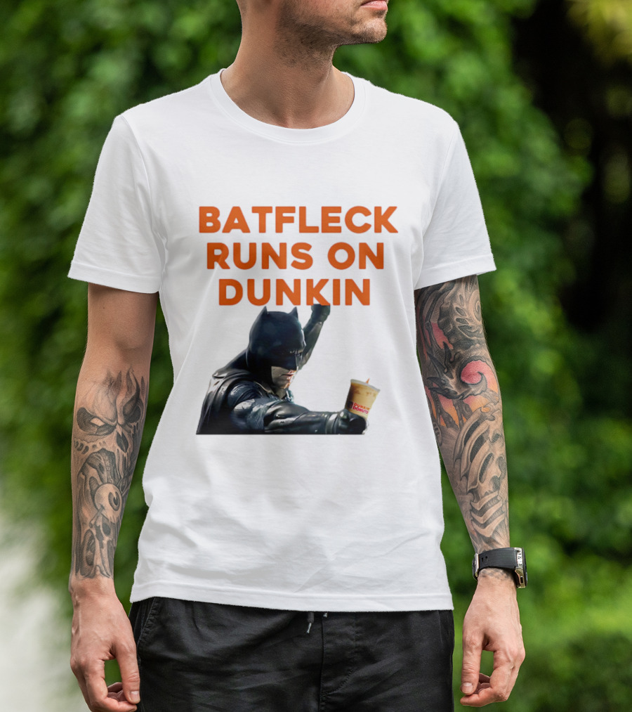 BATFLECK RUNS ON DUNKIN BATMAN COFFEE T-Shirt