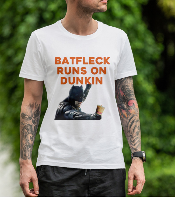 BATFLECK RUNS ON DUNKIN BATMAN COFFEE T-Shirt