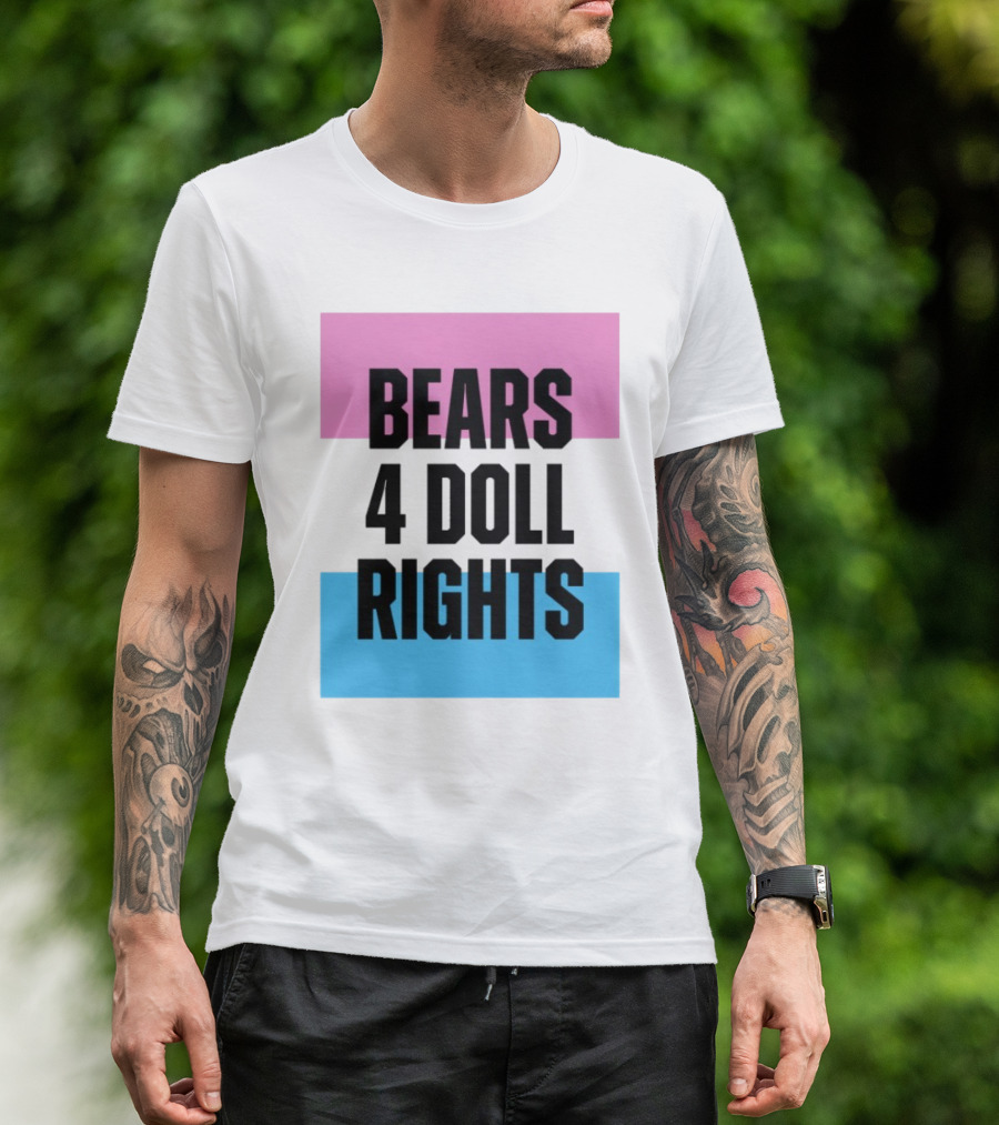 Bears 4 Doll Rights Pink And Blue Activism Statement T-Shirt