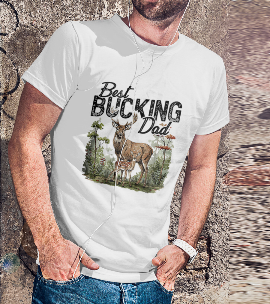 Best Bucking Dad Deer Forest Scene T-Shirt