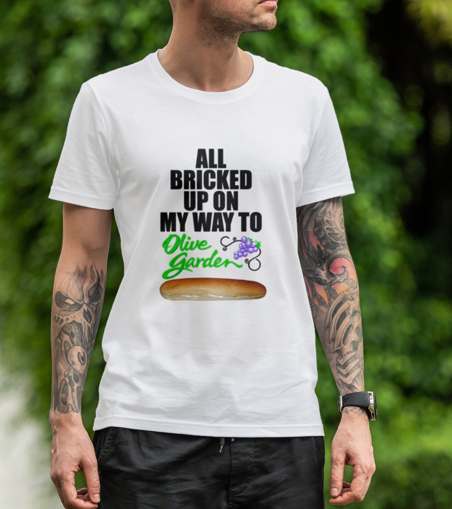 All Bricked Up On My Way To Olive Garden Breadstick With Olive Green Script And Purple Grapes T-Shirt