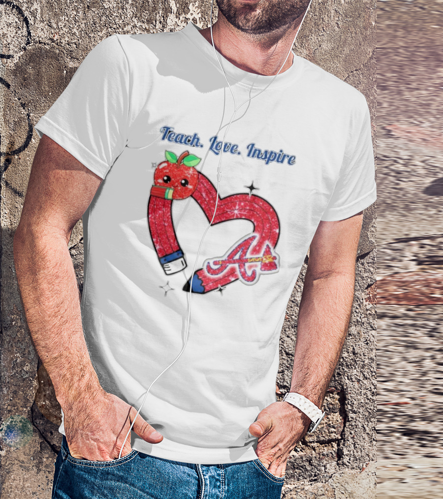 Atlanta Braves Teach Love Inspire Apple Heart Sparkle T-Shirt