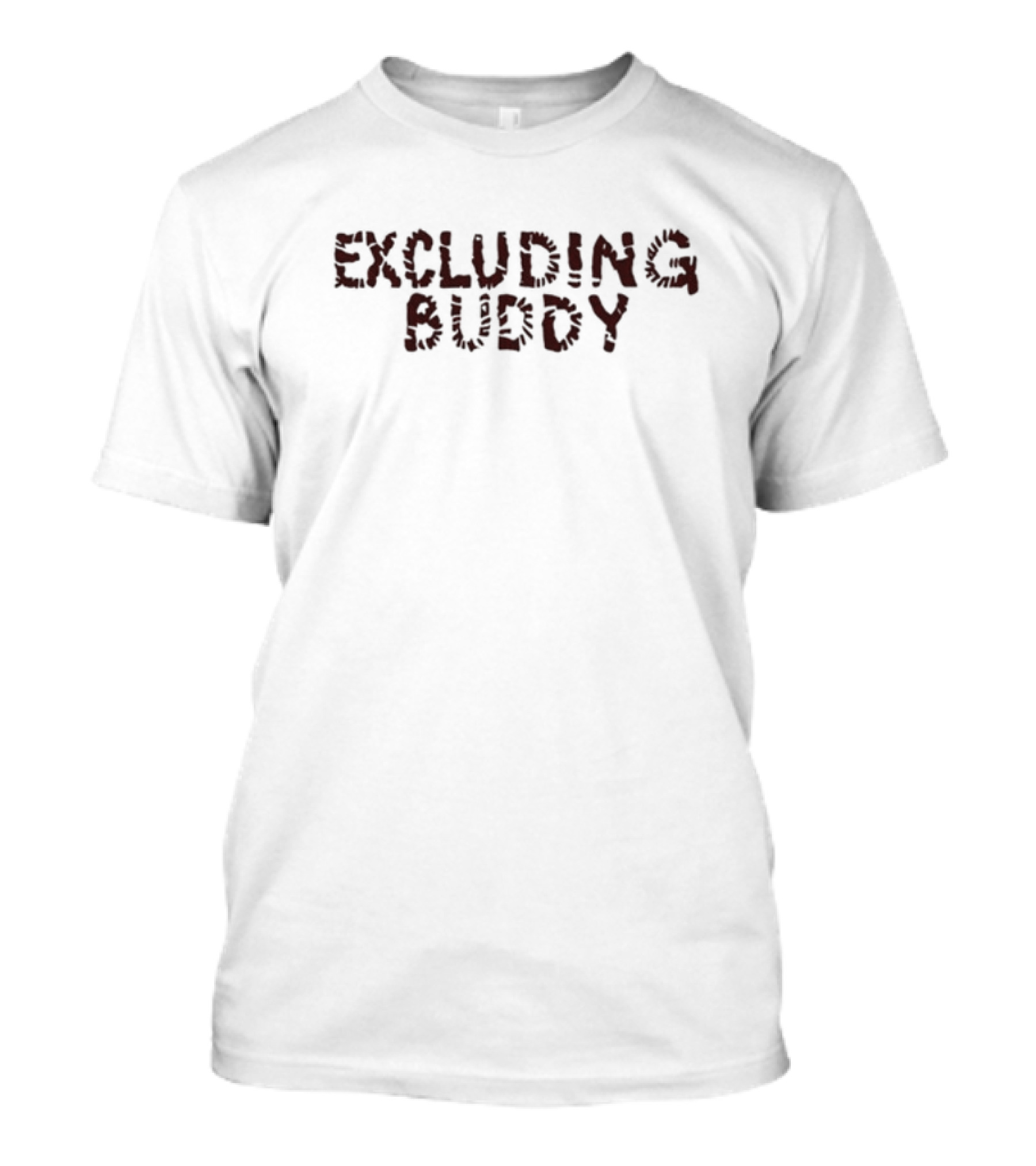 Excluding Buddy Bold Red Text T-Shirt