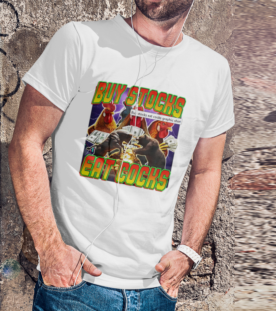 Buy Stocks Eat Cocks Roosters Bears Money Lightning Coins T-Shirt