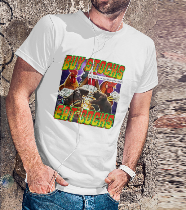 Buy Stocks Eat Cocks Roosters Bears Money Lightning Coins T-Shirt