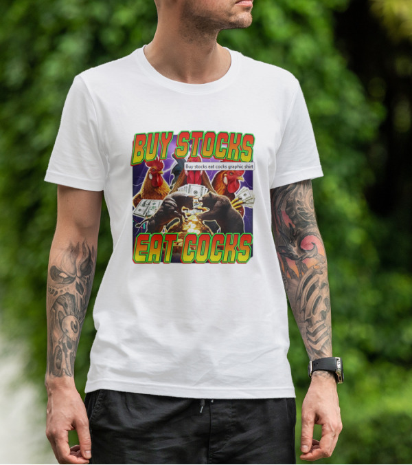 Buy Stocks Eat Cocks Roosters Bears Money Lightning Coins T-Shirt