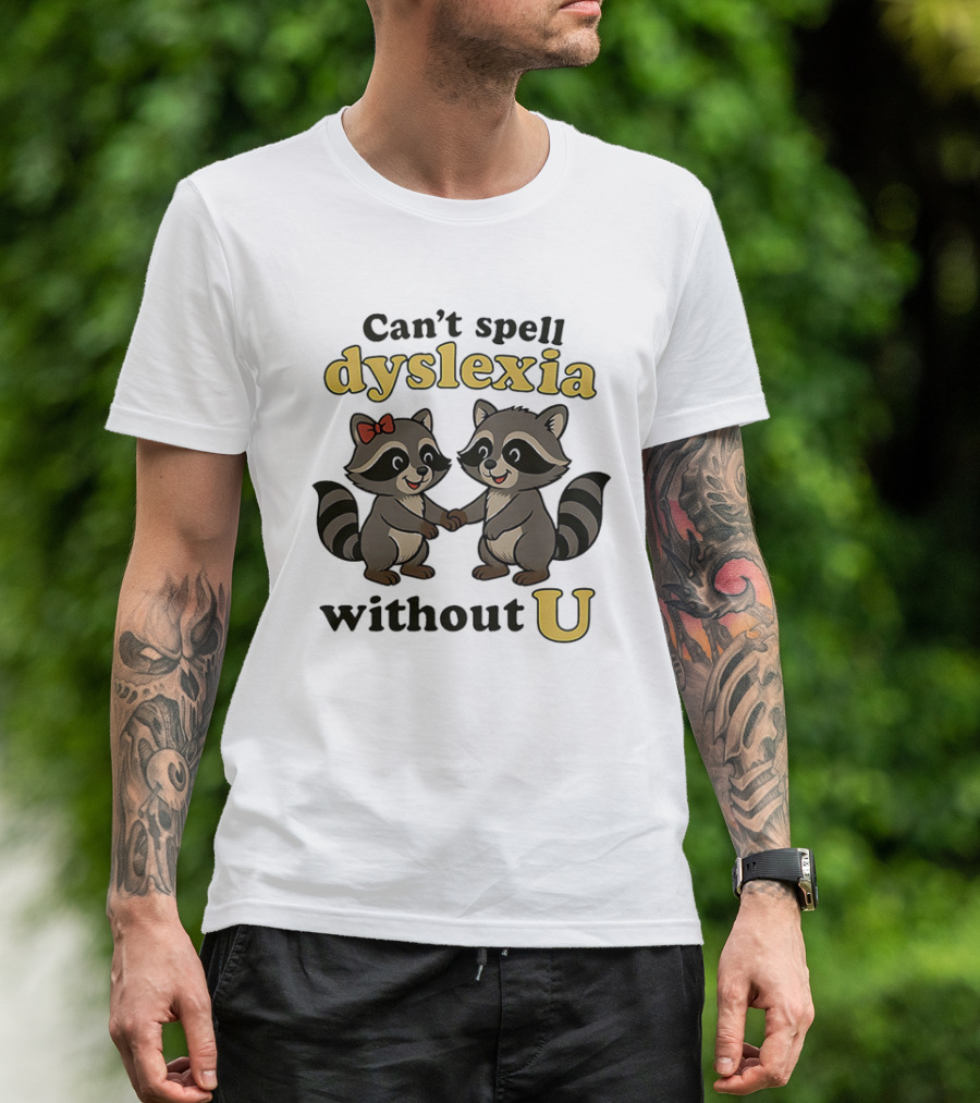 Can't Spell Dyslexia Without U Cute Raccoons Bow Illustration T-Shirt