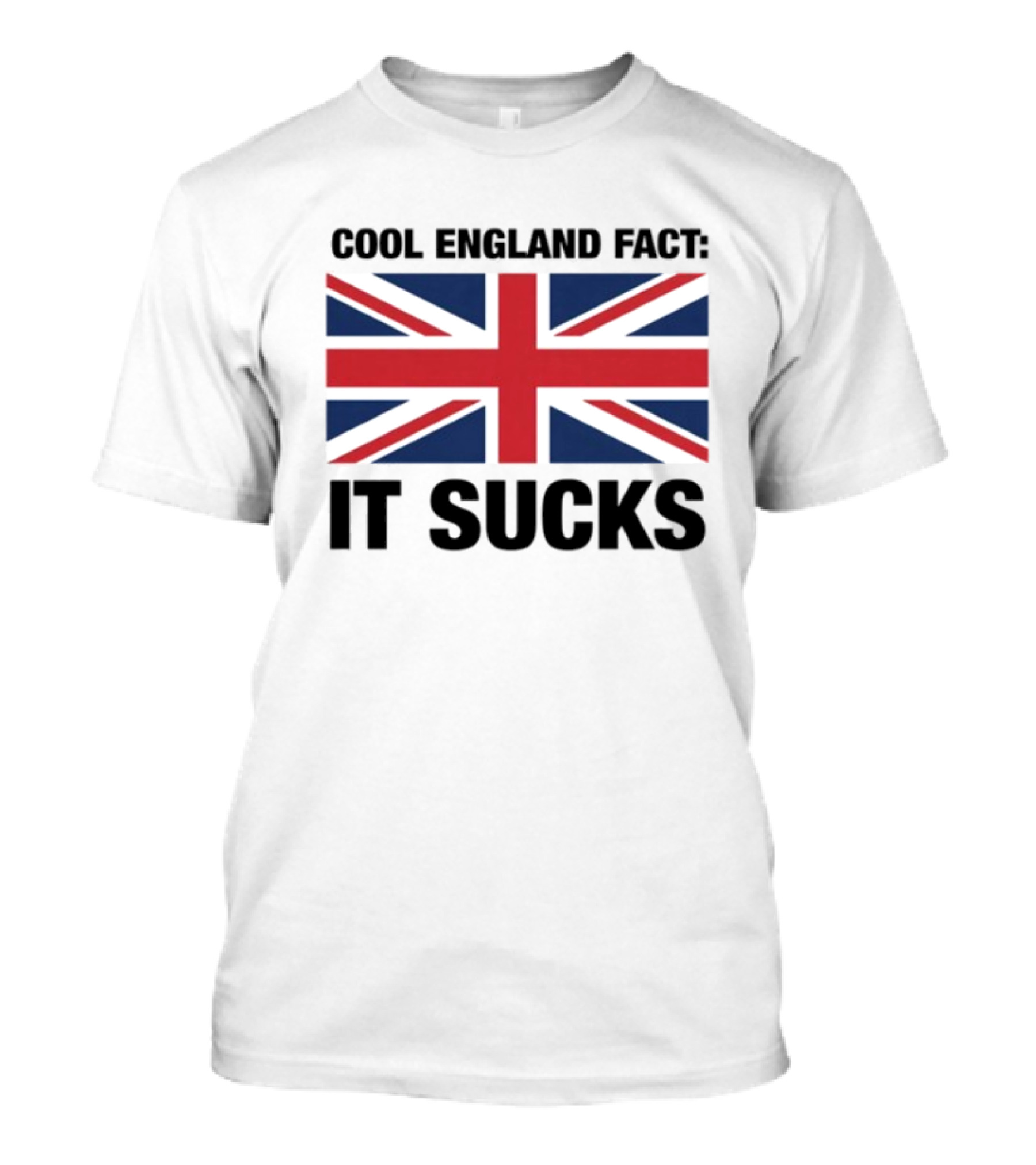 "Union Jack With England Fact It Sucks Statement" T-Shirt