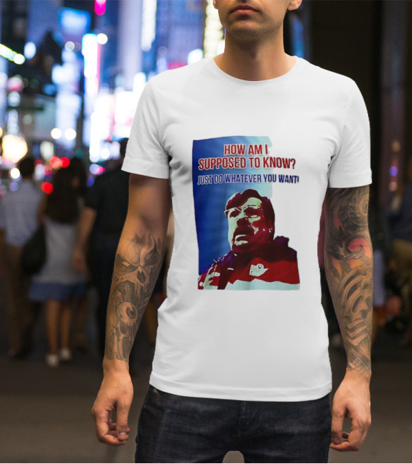England Mike How Am I Supposed To Know T-Shirt