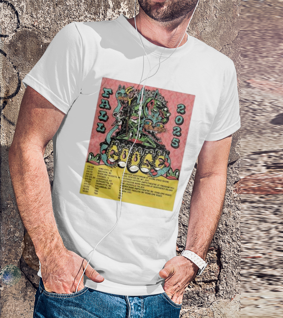 Fall 2025 Goose Tour Dates Iowa City Madison Sterling Heights Bridgeview Louisville Alpharetta T-Shirt