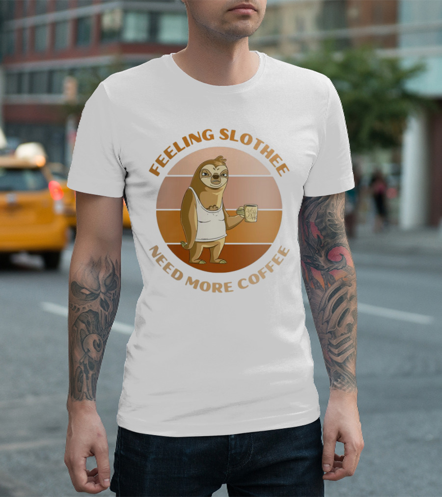Feeling Slothee Need More Coffee Adorable Sloth Holding Coffee Cup T-Shirt