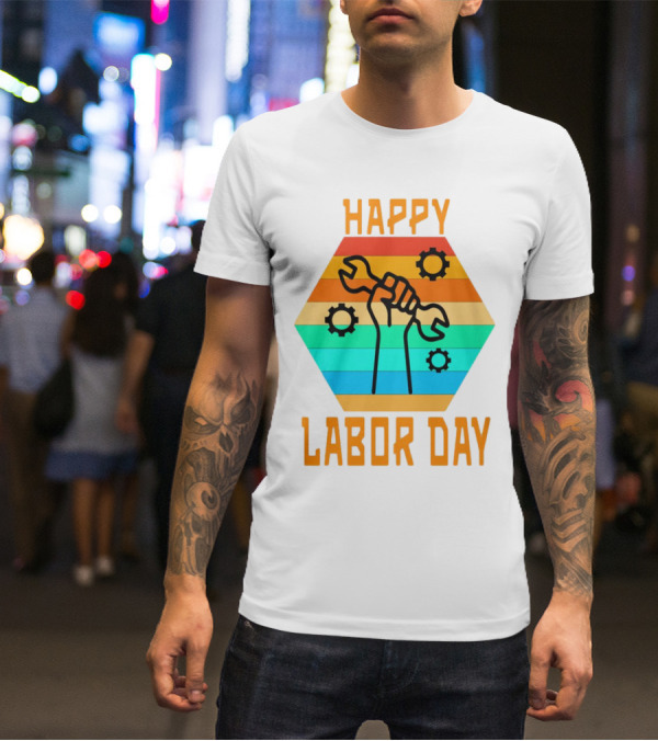 Colorful Wrench Fist Gear Happy Labor Day T-Shirt