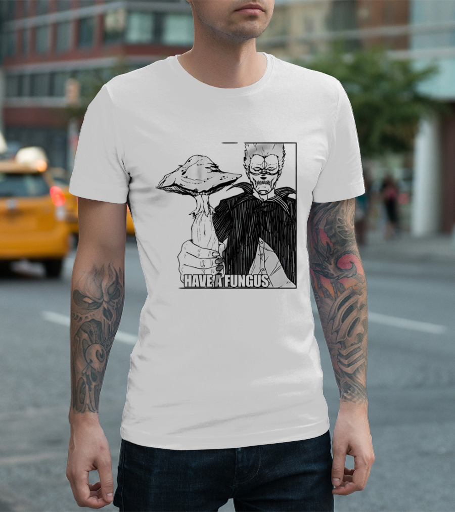 Have A Fungus En Cartoon T-Shirt