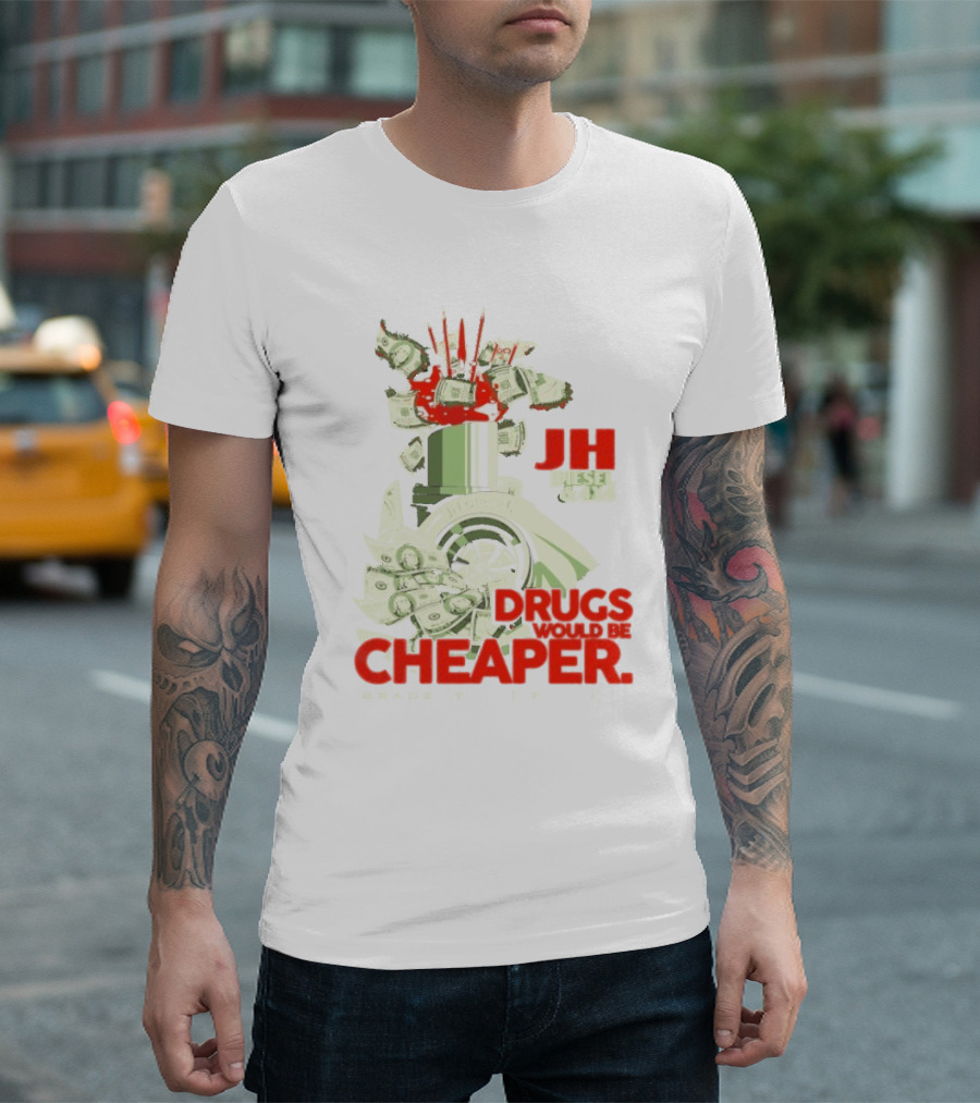 JH Diesel Drugs Are Cheaper Bradenton Florida Cleetus McFarland T-Shirt